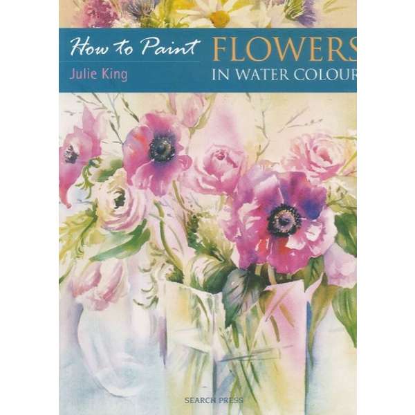 How to Paint Flowers in Water Colour