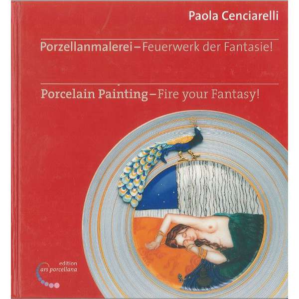 Porcelain painting - Fire your fantasy!